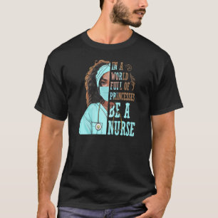 T-shirt Dans Un Monde Plein De Princesses Soyez Une Infirm