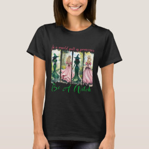 T-shirt Dans Un Monde Plein De Princesses Soyez Une Sorciè