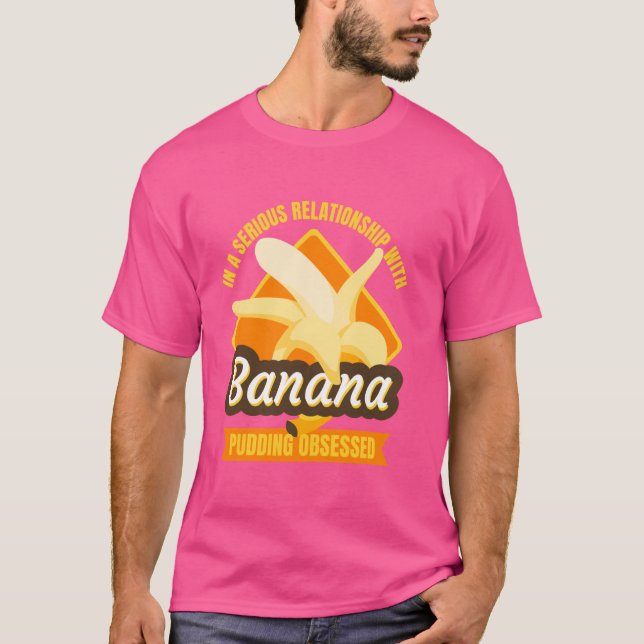 T-shirt Dans Une Relation Sérieuse Avec Le Pudding À La Ba (Devant)