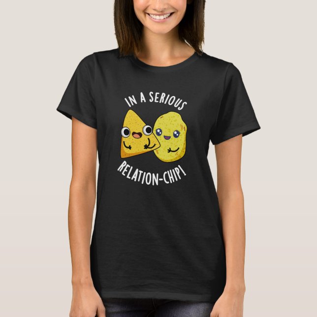 T-shirt Dans une relation sérieuse -chip Drôle de jeu de m (Devant)
