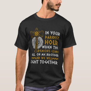 T-shirt Dans votre heure la plus sombre appel sur moi Frèr