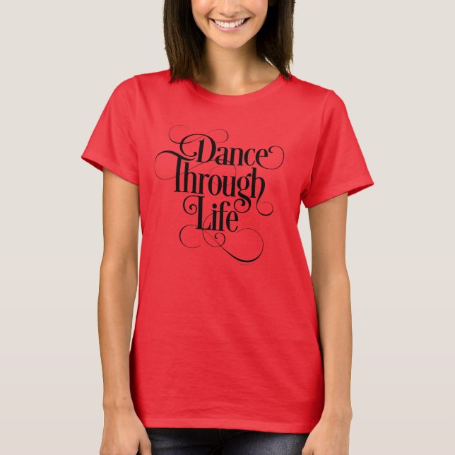 T-shirt Danse à travers la vie (Devant)