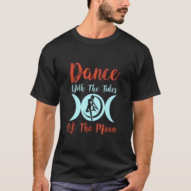 T-shirt Danse Avec Les Marées De La Lune Wiccan Pagan (Devant)