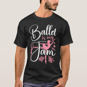 T-shirt Danse Ballet Danse Fille Ballerina Ballet Est Mon