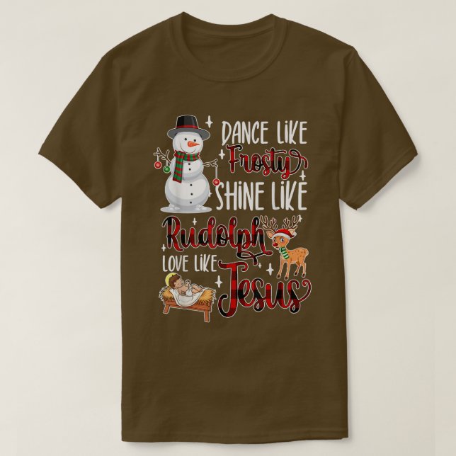 T-shirt Danse Comme Frosty Shine Comme Rudolph Love Comme  (Design devant)