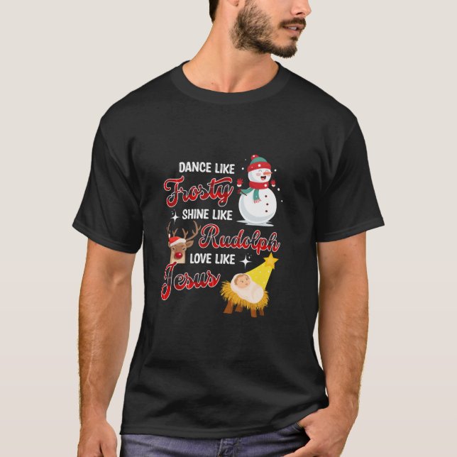 T-shirt Danse Comme Frosty Shine Comme Rudolph Love Comme  (Devant)