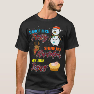 T-shirt Danse Comme Frosty Shine Comme Rudolph Love Comme
