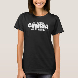 T-shirt Danse Cumbia Salsa Bachata Merengue Oui Je Peux Da