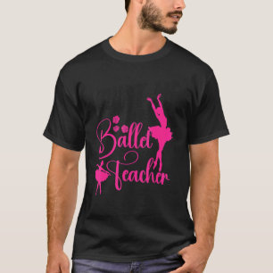 T-shirt Danse de ballet Danse Fille Ballerina Enseignant d