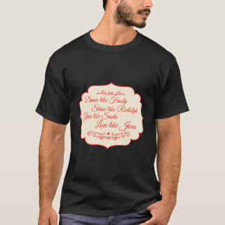 T-shirt Danse de Noël Comme Frosty Shine Comme Rudolph Aim