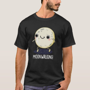 T-shirt Danse drôle de marche lunaire Pun BG sombre