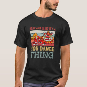 T-shirt Danse du Lion Rugir Et Bling C'est Une Chose De Da