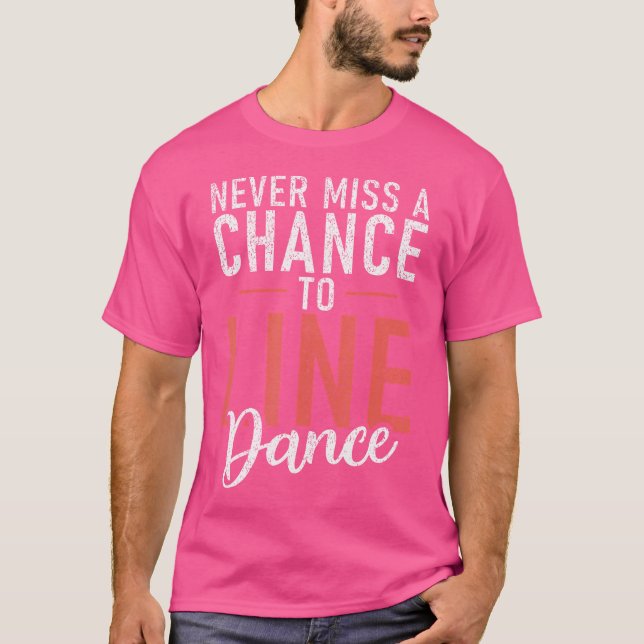 T-shirt Danse En Ligne Ne Manque Jamais Une Occasion De Da (Devant)