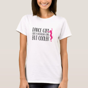 T-shirt Danse Fille Comme une fille ordinaire mais glacièr