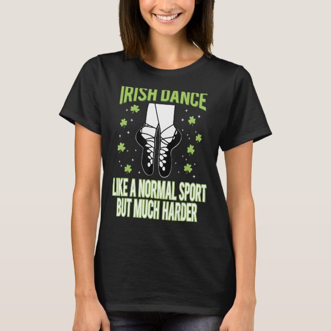 T-shirt Danse irlandaise comme un sport normal Fun Dancing (Devant)