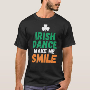 T-shirt Danse Irlandaise Me Rendre Sourire Danseur Irlanda