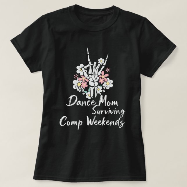 T-shirt Danse Maman Squelette Main Flore Comp Survie Mothe (Design devant)