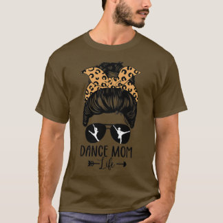 T-shirt Danse Maman Vie Messeuse Bun Cheveux Drôle Léopard