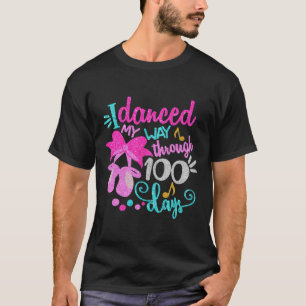 T-shirt Dansé Mon Chemin À Travers 100 Jours Danseuse Ball