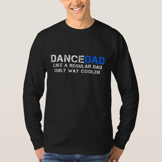 T-shirt Danse Papa Comme Un Père Régulier Seulement Voie G (Devant)
