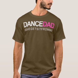 T-shirt Danse Papa N Fier Danser Papa Danser Papa Alors Qu
