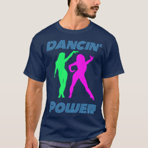 T-shirt Danse Retro Dancin Power Girls