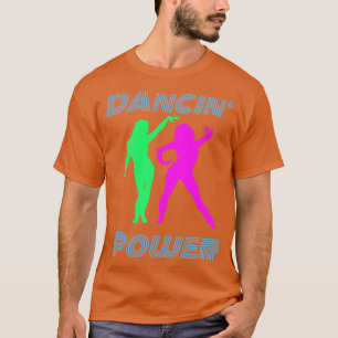 T-shirt Danse Retro Dancin Power Girls