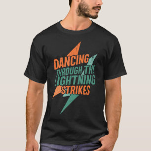 T-shirt Danser à travers les coups de foudre