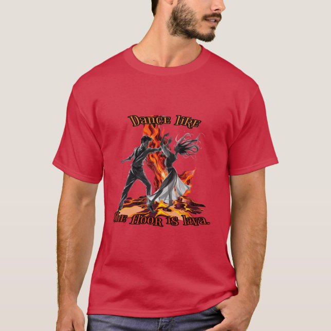 T-shirt Danser comme le sol est de la lave. (Devant)