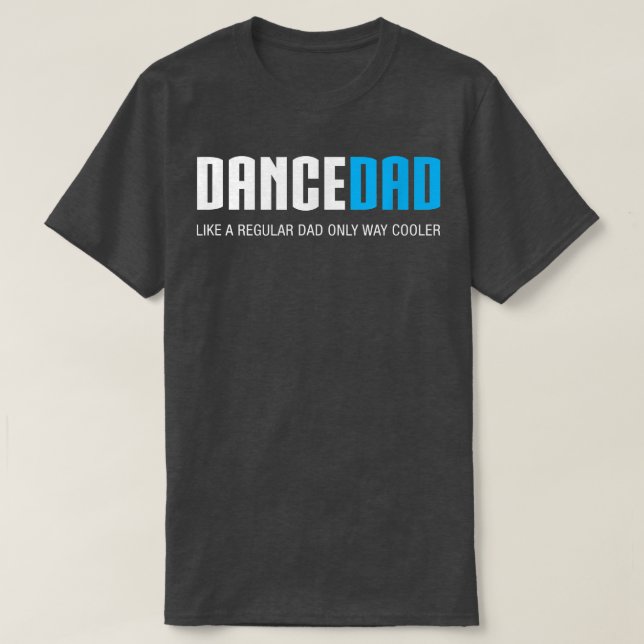 T-shirt Danser des hommes papa drôle mignon cadeau Fête de (Design devant)