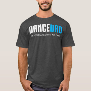T-shirt Danser des hommes papa drôle mignon cadeau Fête de