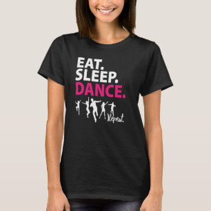 T-shirt Danser Dormir de la fille Répéter l'idée des danse
