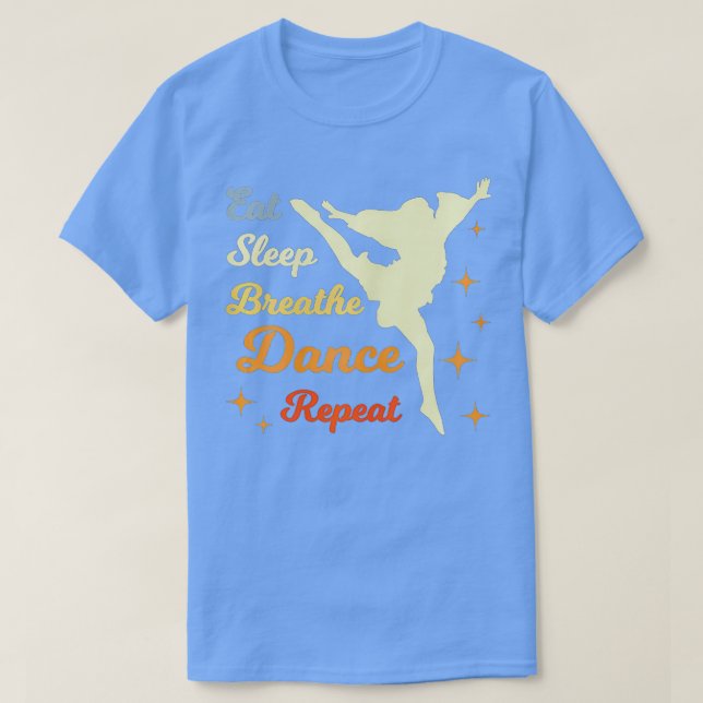 T-shirt Danser Dormir Répéter Danser Vêtements pour danser (Design devant)