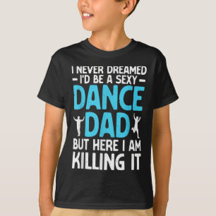 T-shirt Danser Drôle Papa Art Pour Hommes Père Danser Prof