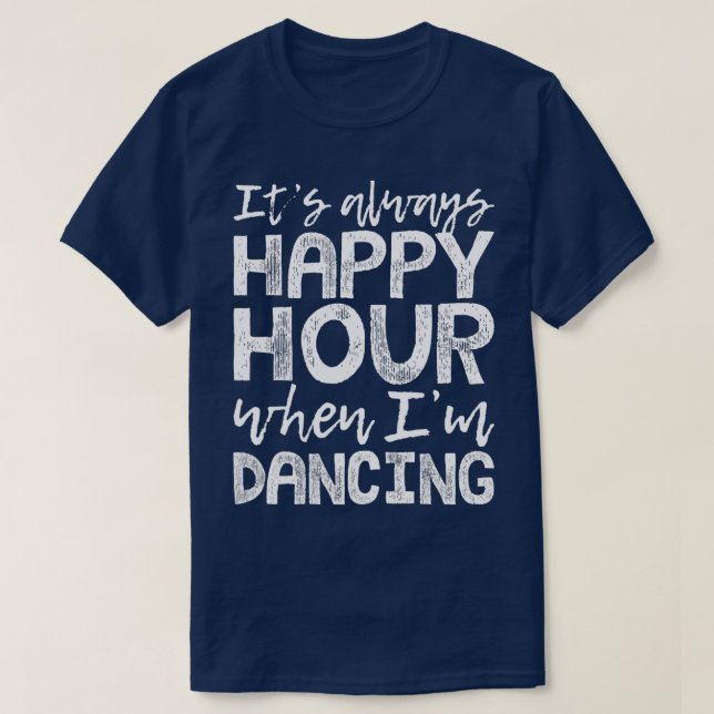 T-shirt Danser est mon heureuse heure (Design devant)