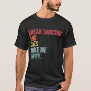 T-shirt Danser Et Chats Me Rendre Heureux Amusant