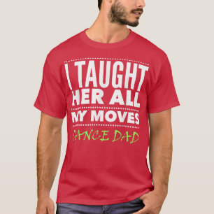 T-shirt Danser papa Tous les Moves Danser papa