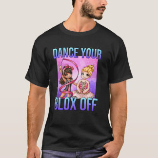 T-shirt Danser votre Blox off