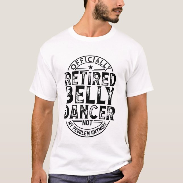 T-shirt Danseur du ventre à la retraite (Devant)