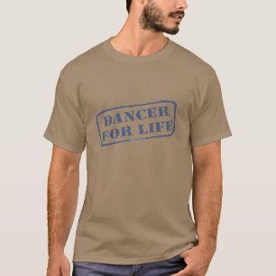 T-shirt Danseur pour de la vie la danse de danse de