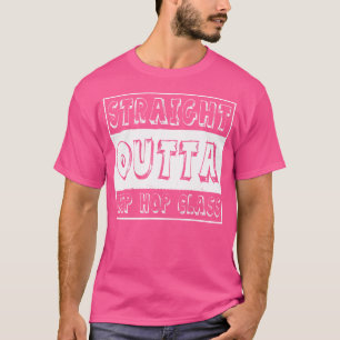 T-shirt Danseuse Cadeau droit devant classe de danse Hip h