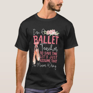 T-shirt Danseuse de ballet Danseuse Ballerine Professeur d