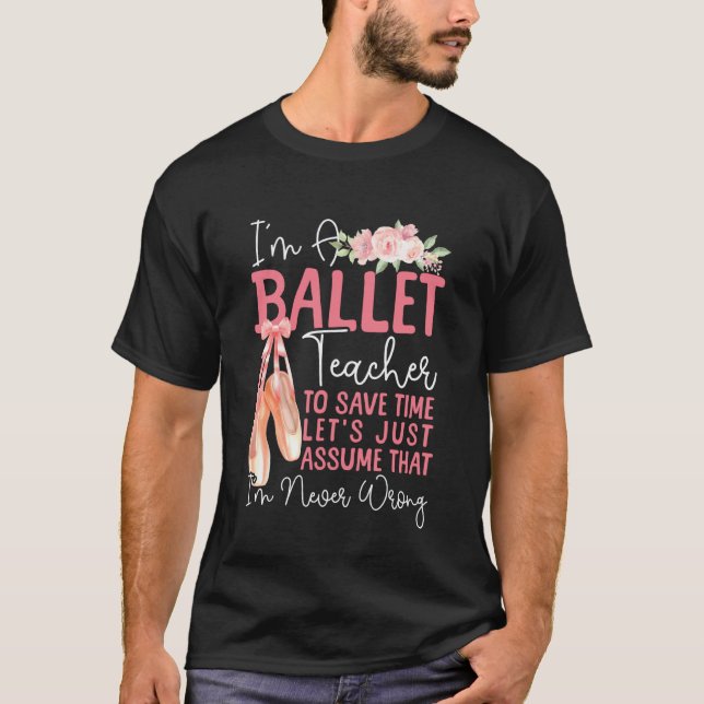 T-shirt Danseuse de ballet Danseuse Ballerine Professeur d (Devant)