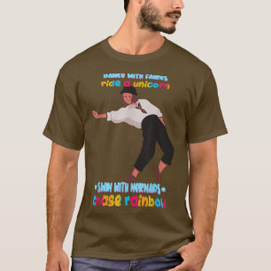 T-shirt Dansez Avec Les Fées Chase Rainbows Jote Joke Nove