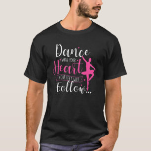 T-shirt Dansez Avec Votre Coeur Ballet Danse Professeur Ba