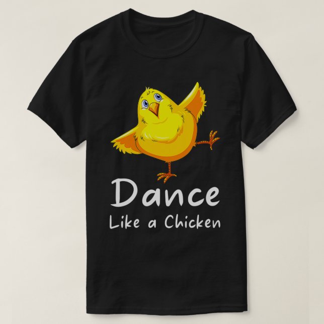 T-shirt Dansez comme des poulets de la Journée du poulet  (Design devant)