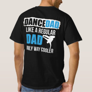 T-shirt Dansez Papa Comme Un Père Régulier Seulement Gla
