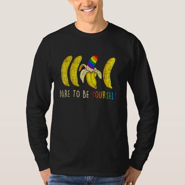 T-shirt Dare To Be Yourself  Bananas Gay LGBT Pride (Devant)