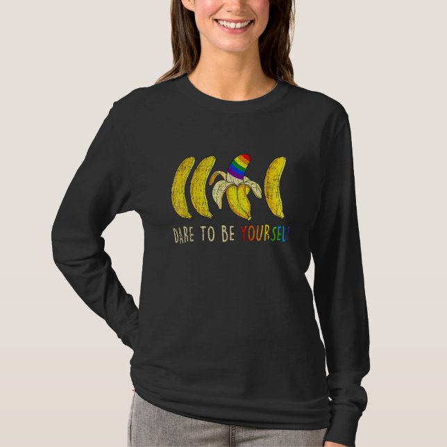 T-shirt Dare To Be Yourself  Bananas Gay LGBT Pride (Devant)