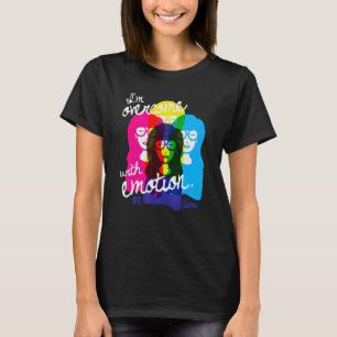 T-shirt Daria Je suis dépassé par l'émotion colorée